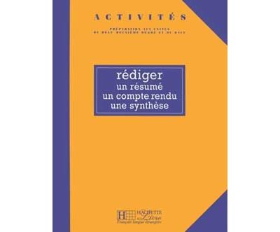 Rediger un resume un compte rendu une synthese
