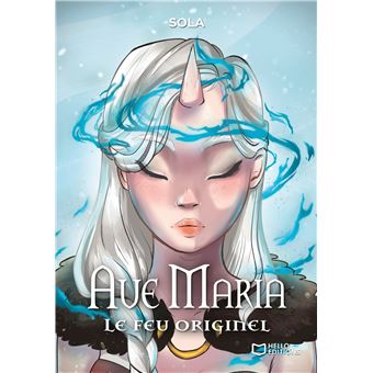 Ave Maria - Le feu originel