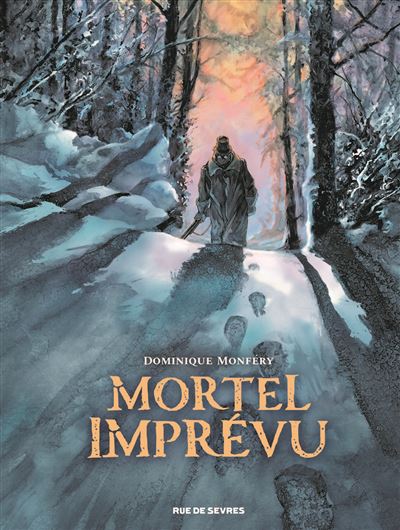 Mortel imprévu - Dominique Monfery - Rue De Sevres - cartonné - Bande dessinée