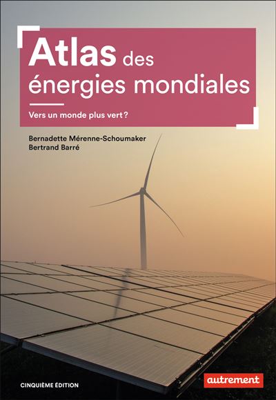 Atlas des énergies mondiales
