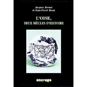 L' Oise, Deux Siècles d'Histoire