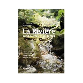 La rivière au fil de l'eau et du temps