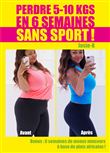 Perdre 5-10 kg en 6 semaines sans sport !