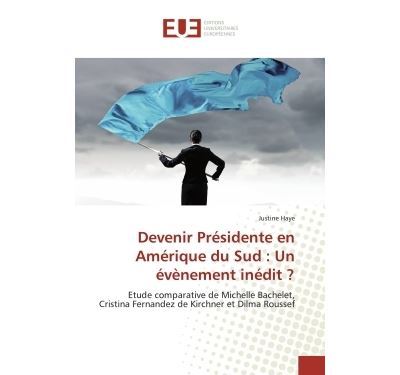 Devenir presidente en amerique du sud : un evenement inedit