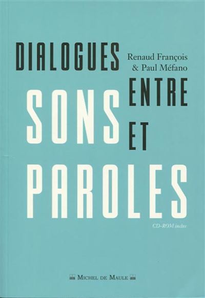 Dialogues entre sons et paroles - Renaud François - broché