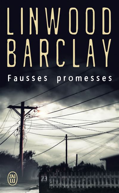 Fausses promesses - Linwood Barclay - Poche