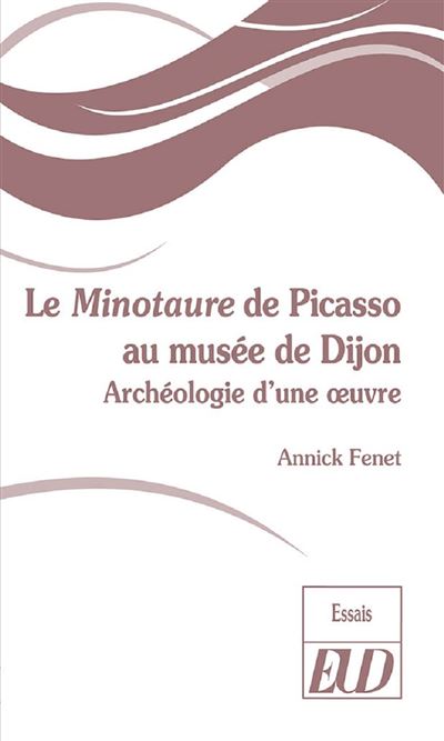 Le Minotaure de Picasso du musée de Dijon - Pablo Picasso - broché