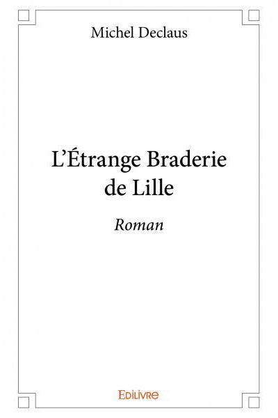 L'étrange braderie de Lille