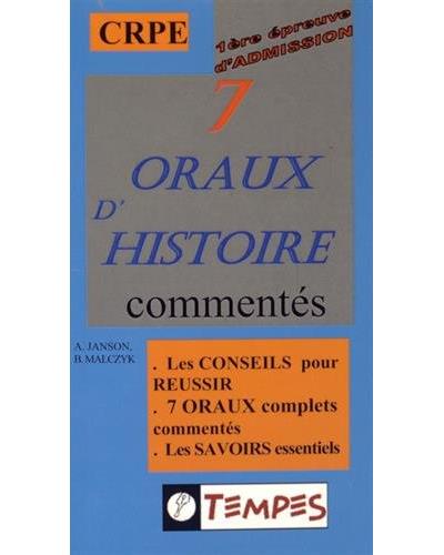 7 oraux d'histoire commentés