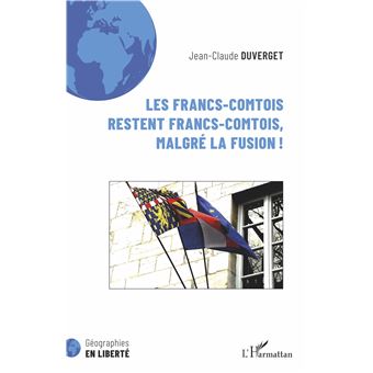 Les Francs-Comtois restent francs-comtois, malgré la fusion !