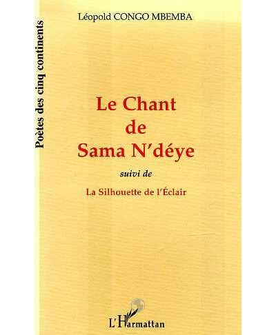 Le chant de sama n'deye suivi de la silhouette de l'eclair