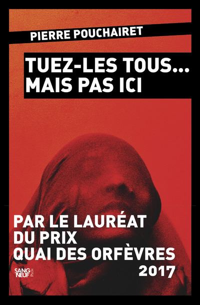 Tuez-les tous, mais pas ici
