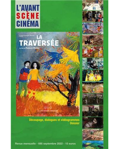 L'Avant-scène Cinéma N°695 : La Traversée De Florence Miailhe - Sept ...