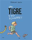 Un tigre s'est echappe!