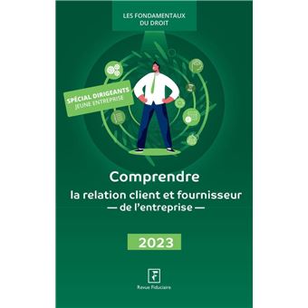 Comprendre la relation client et fournisseur de l'entreprise 2023