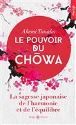 Le Pouvoir du Ch wa - La sagesse japonaise de l'harmonie et de l'équilibre