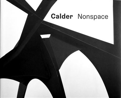 Calder nonspace - Alexander Calder - relié