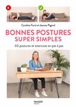 Bonnes postures super simples. 60 postures et exercices en pas à pas