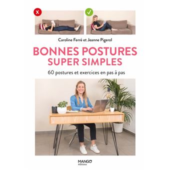 Bonnes postures super simples. 60 postures et exercices en pas à pas