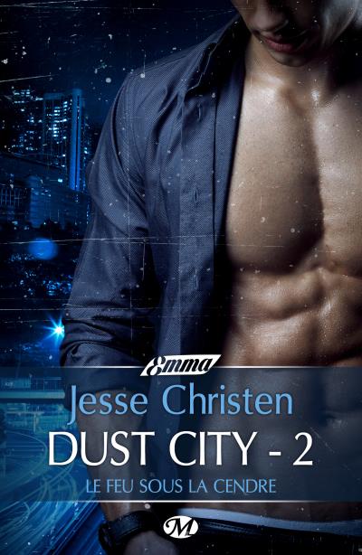 Dust City 2 - Le Feu sous la cendre - Jesse Christen - broché