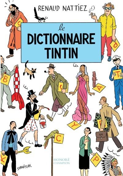 Tintin Le Dictionnaire Tintin Renaud Nattiez broché Achat Livre