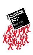 Organisons-nous - Manuel critique
