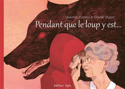 Pendant que le loup y est - Olivier Dupin - Lapin - cartonné - Bande dessinée jeunesse