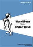 Bien débuter avec Wordpress