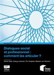 Dialogues social et professionnel : comment les articuler ?
