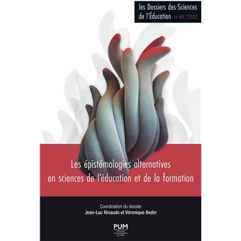 Les épistémologies alternatives en sciences de l’éducation et de la formation