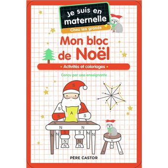 Je suis en maternelle - Mon bloc de Noël - Chez les grands