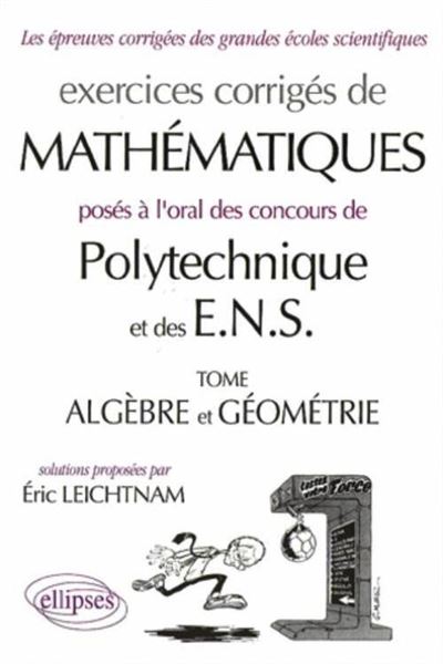Exercices corriges de mathematiques poses a l'oral des conc