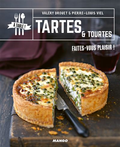 Tourtes & tartes - Valery Drouet, Pierre Louis Viel