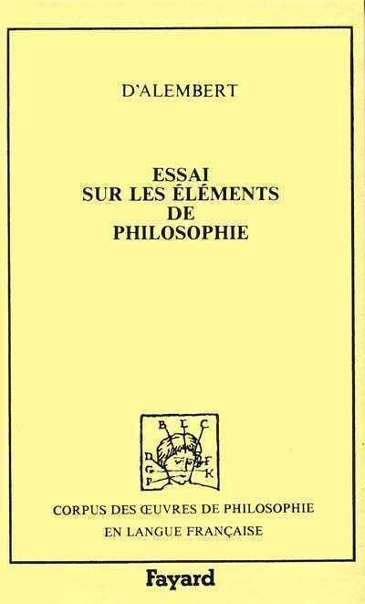 Essai sur les éléments de philosophie ou Sur les principes des connaissances humaines