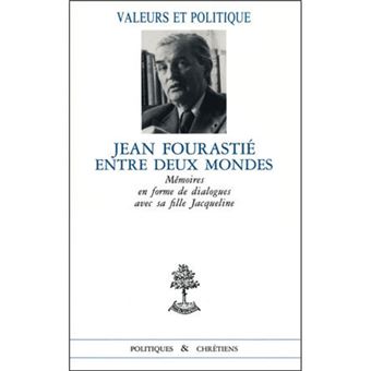 Jean Fourastie entre deux mondes