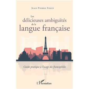 Les délicieuses ambiguïtés de la langue française