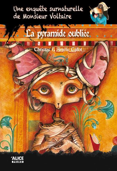 Une enquête surnaturelle de Monsieur Voltaire : La pyramide oubliée