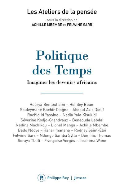 Politique des Temps - Imaginer les devenirs africains