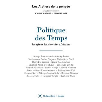 Politique des Temps - Imaginer les devenirs africains