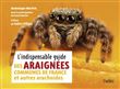 L'indispensable guide des araignées de France et autres arachnides