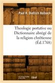 Theologie portative ou Dictionnaire abrégé de la religion chrêtienne