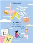 Petit Yogi - 30 cartes de yoga pour des moments zen