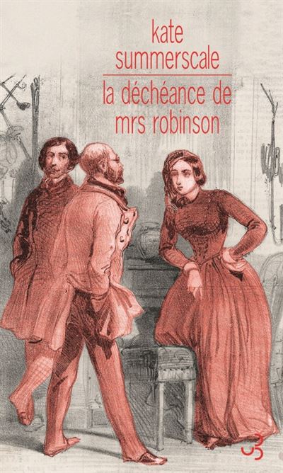 La déchéance de Mrs Robinson journal intime d'une dame de l'époque victorienne