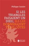 Si les triangles faisaient un dieu, ils lui donneraient trois côtés