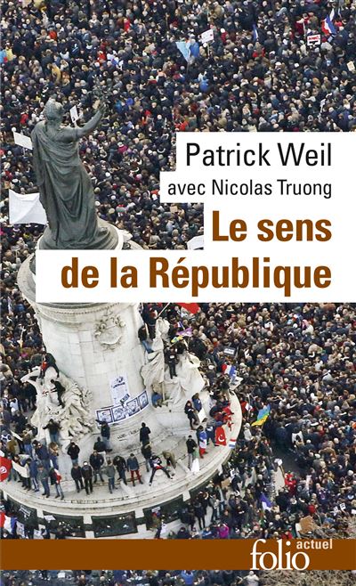 Le sens de la République - Patrick Weil - Poche