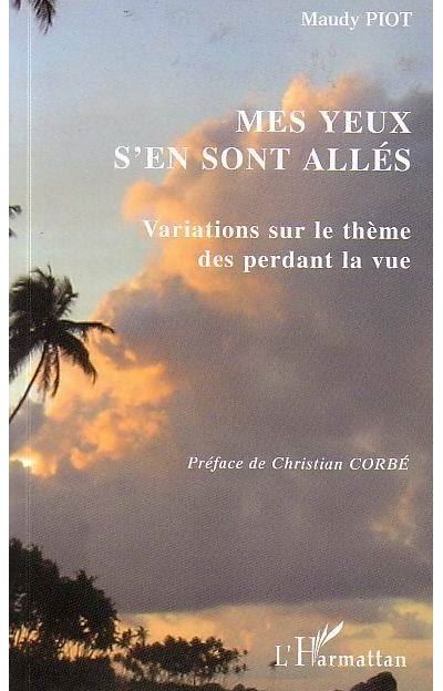 Mes yeux s'en sont allés - Maudy Piot - broché
