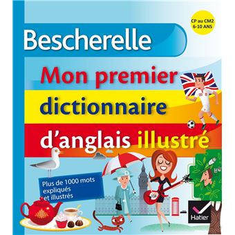 Bescherelle - Mon premier dictionnaire d'anglais illustré - 1