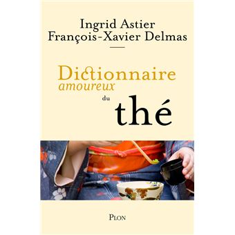 Dictionnaire amoureux du thé