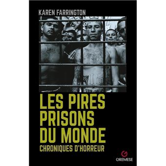 Les Pires Prisons du monde