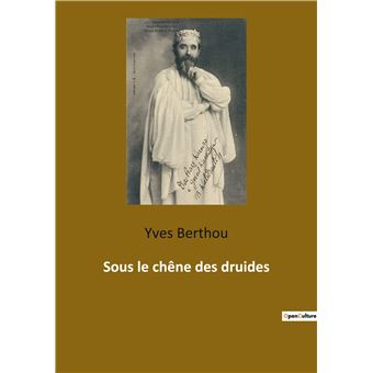 Sous le chêne des druides